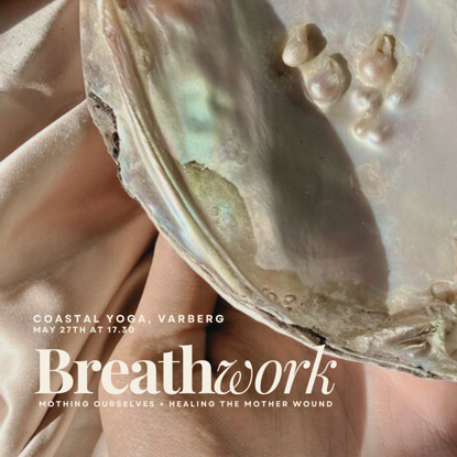 Bild på BREATHWORK — Mothering Ourselves + Healing the Mother Wound - Michelle Baker -27 maj - Varberg